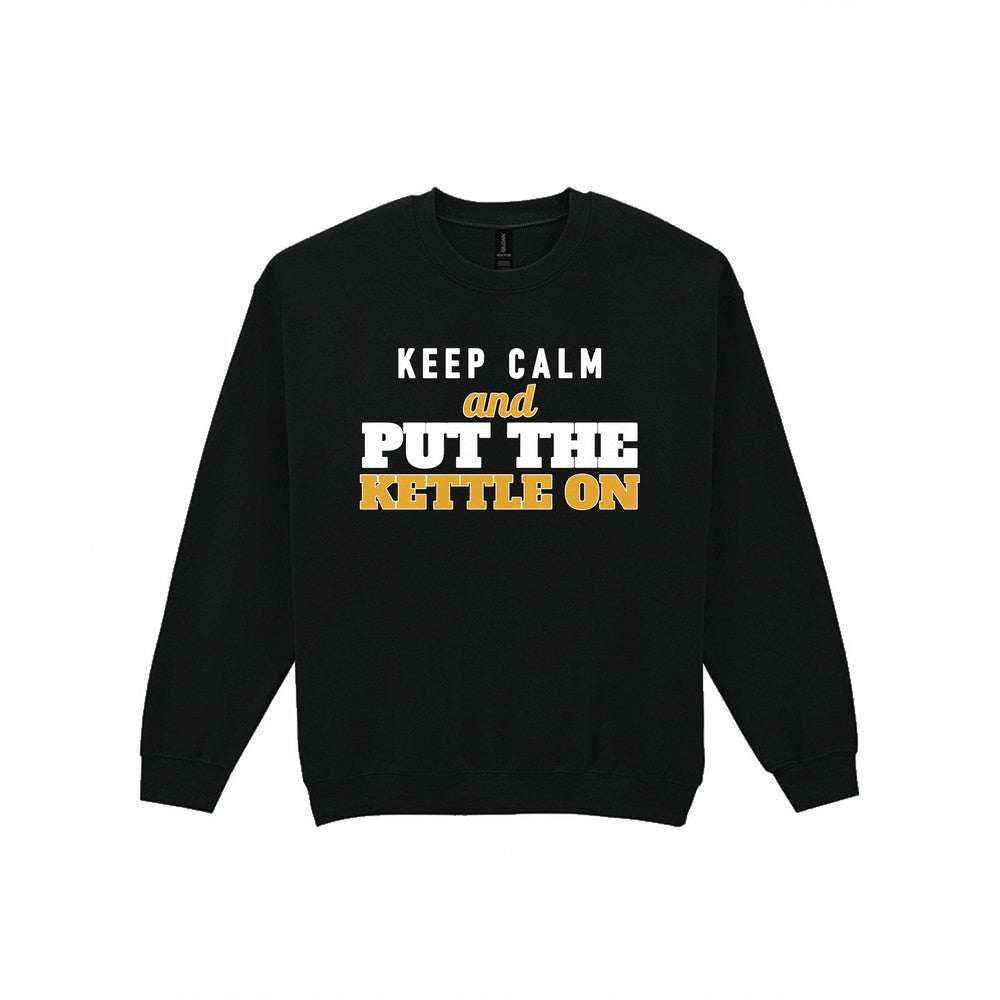Keep Calm And Put The Kettle On Funny Quote T-Shirt & Sweatshirt Sweatshirt in Black
