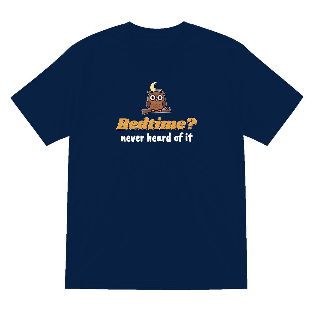 Kids Bedtime Never Heard Of It Funny T-Shirt & Sweatshirt T-Shirt in Navy
