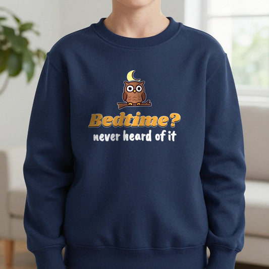 Kids Bedtime Never Heard Of It Funny T-Shirt & Sweatshirt in Navy (Sweatshirt), worn, our photo