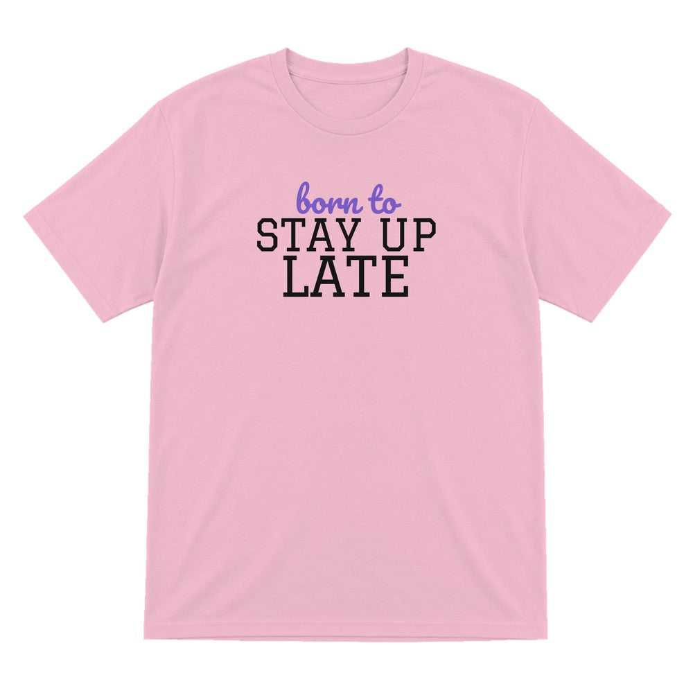 Kids Born To Stay Up Late T-Shirt, Sweatshirt & Hoodie T-Shirt in Light Pink