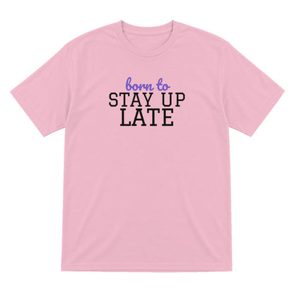 Kids Born To Stay Up Late T-Shirt, Sweatshirt & Hoodie T-Shirt in Light Pink