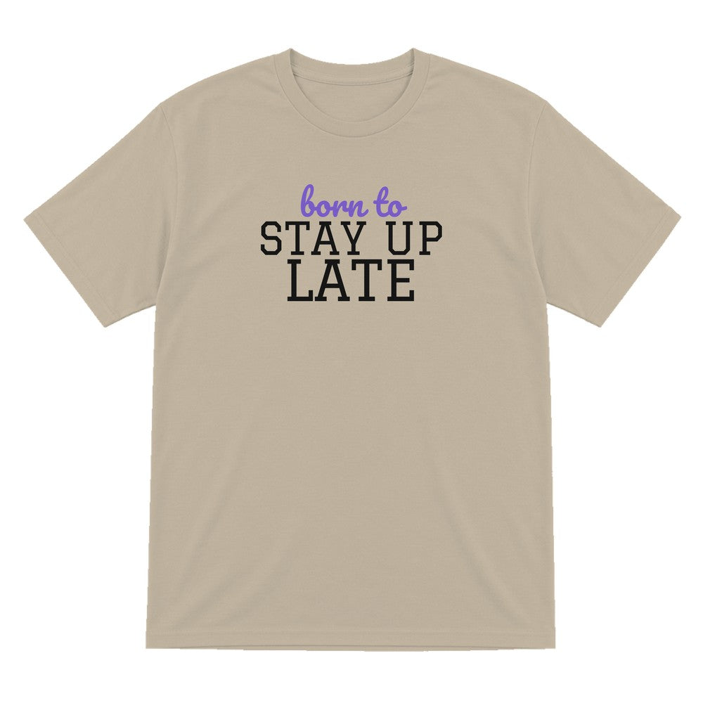 Kids Born To Stay Up Late T-Shirt, Sweatshirt & Hoodie T-Shirt in Sand