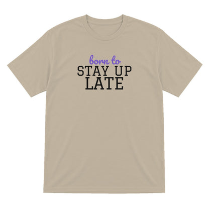 Kids Born To Stay Up Late T-Shirt, Sweatshirt & Hoodie T-Shirt in Sand