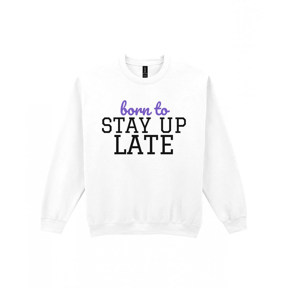 Kids Born To Stay Up Late T-Shirt, Sweatshirt & Hoodie Sweatshirt in White