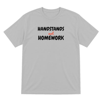 Kids Handstands Not Homework T-Shirt, Sweatshirt & Hoodie T-Shirt in Sport Grey