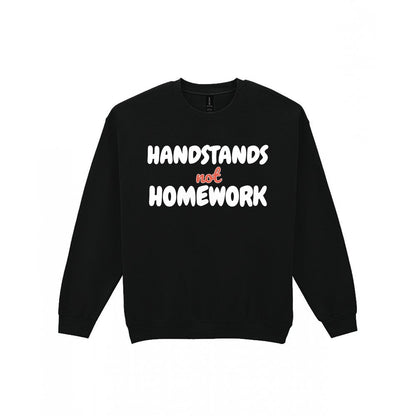 Kids Handstands Not Homework T-Shirt, Sweatshirt & Hoodie Sweatshirt in Black