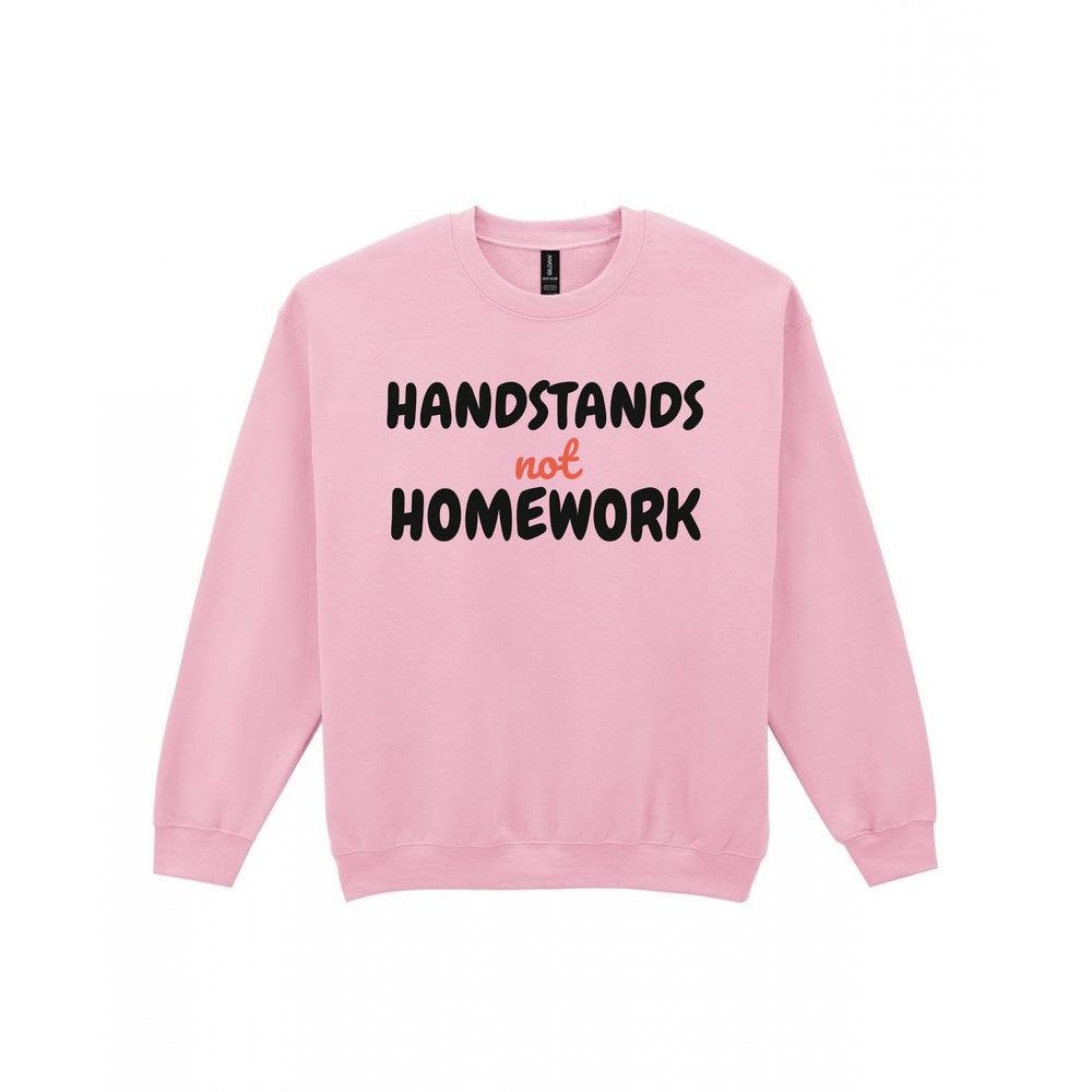 Kids Handstands Not Homework T-Shirt, Sweatshirt & Hoodie Sweatshirt in Light Pink