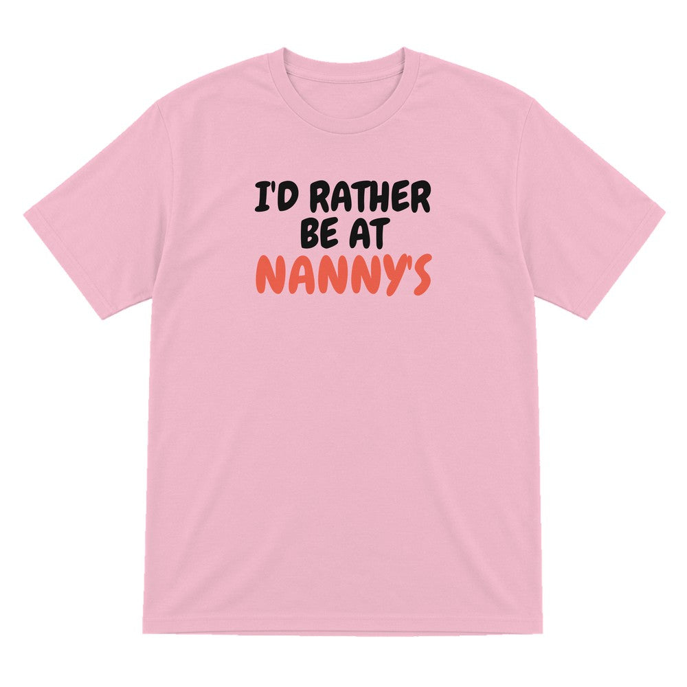 Kids I'd Rather Be At Nanny's T-Shirt, Sweatshirt & Hoodie T-Shirt in Light Pink