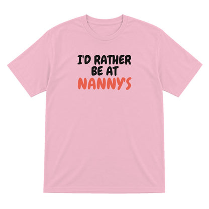 Kids I'd Rather Be At Nanny's T-Shirt, Sweatshirt & Hoodie T-Shirt in Light Pink