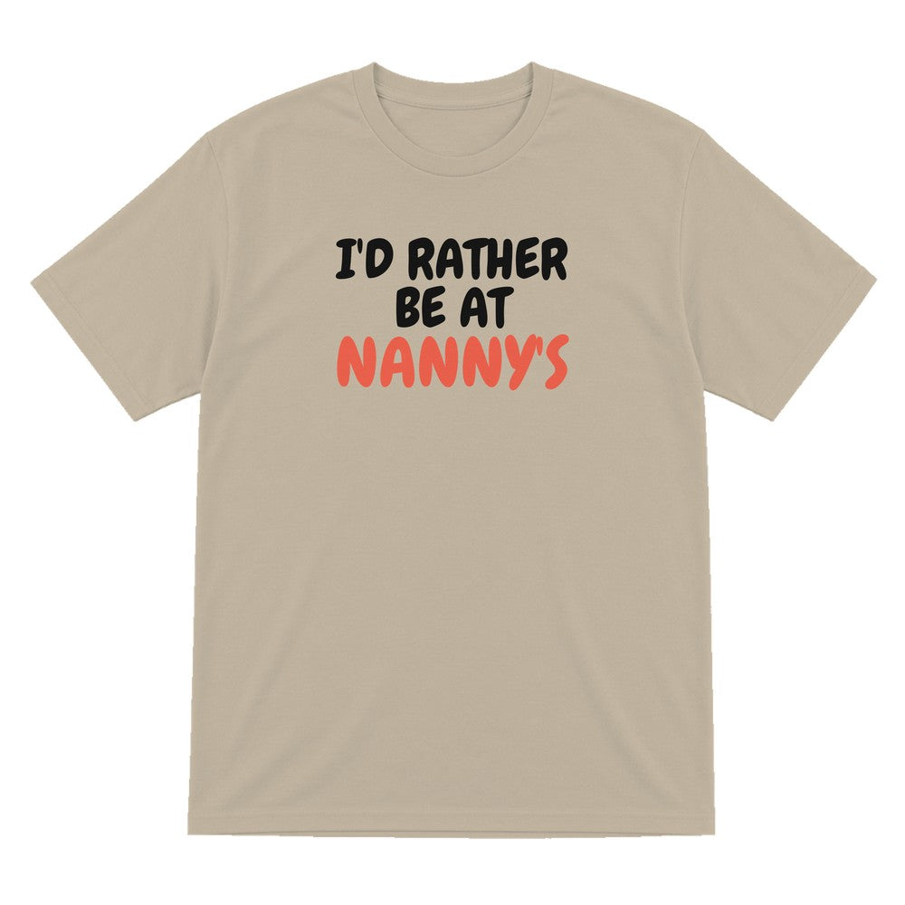 Kids I'd Rather Be At Nanny's T-Shirt, Sweatshirt & Hoodie T-Shirt in Sand