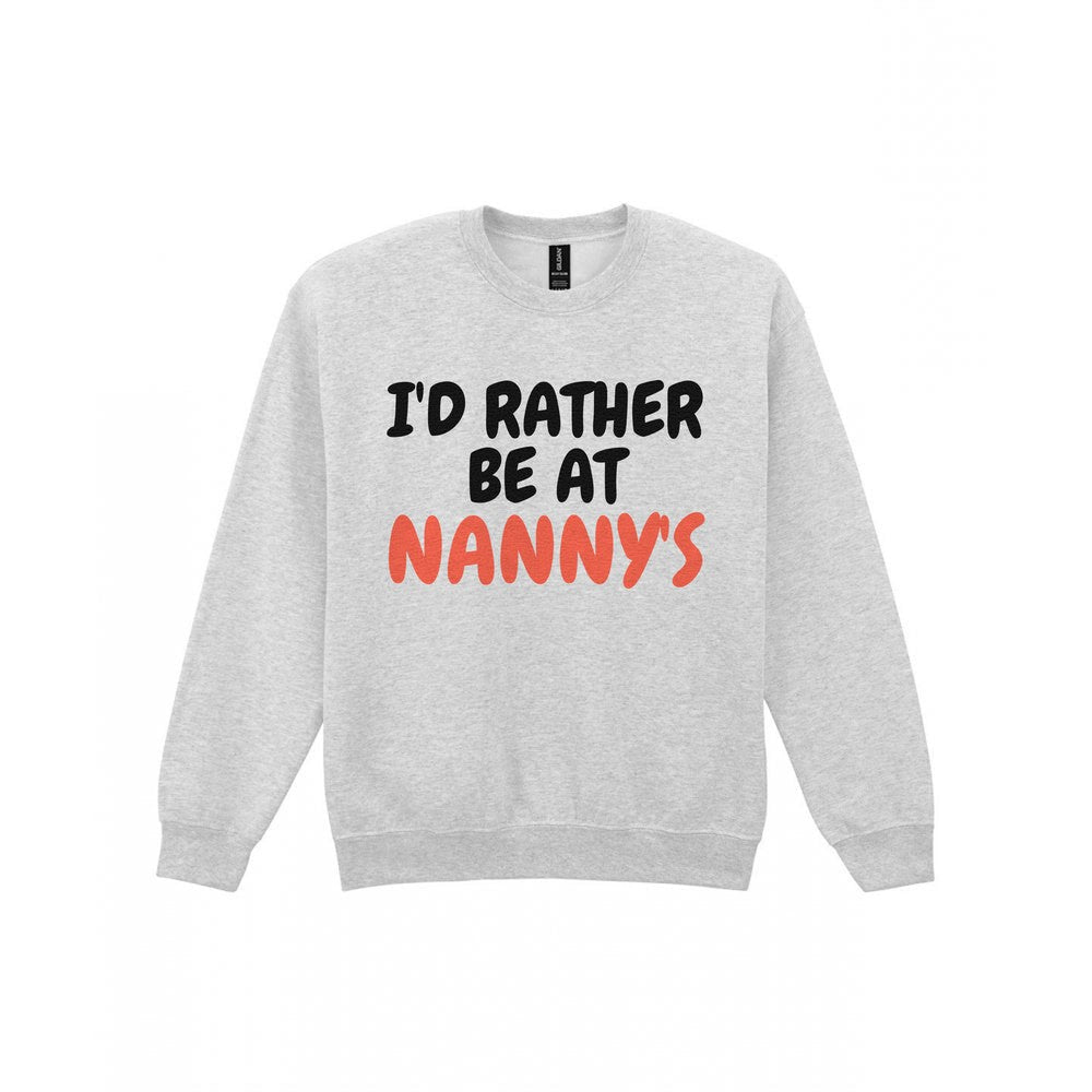 Kids I'd Rather Be At Nanny's T-Shirt, Sweatshirt & Hoodie Sweatshirt in Sport Grey