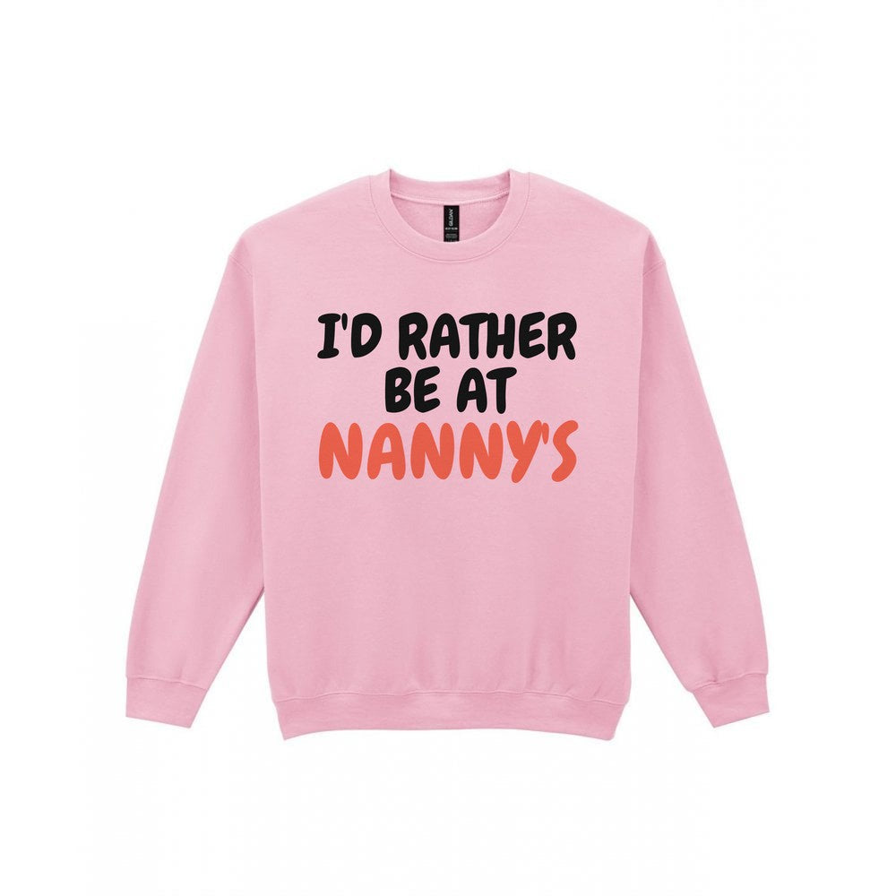 Kids I'd Rather Be At Nanny's T-Shirt, Sweatshirt & Hoodie Sweatshirt in Light Pink