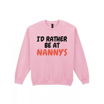 Kids I'd Rather Be At Nanny's T-Shirt, Sweatshirt & Hoodie Sweatshirt in Light Pink