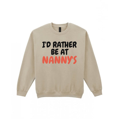 Kids I'd Rather Be At Nanny's T-Shirt, Sweatshirt & Hoodie Sweatshirt in Sand