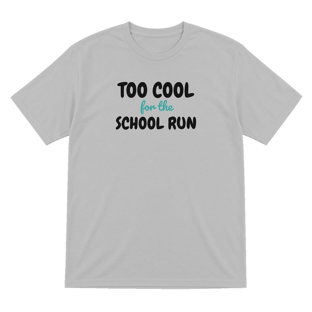 Kids Too Cool For The School Run T-Shirt, Sweatshirt & Hoodie T-Shirt in Sport Grey