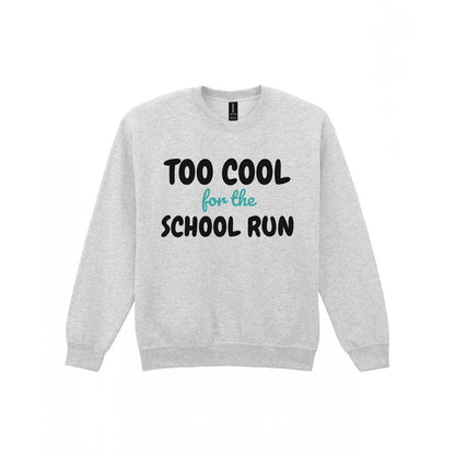 Kids Too Cool For The School Run T-Shirt, Sweatshirt & Hoodie Sweatshirt in Sport Grey