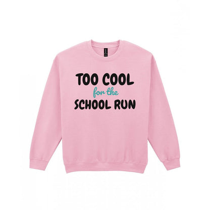 Kids Too Cool For The School Run T-Shirt, Sweatshirt & Hoodie Sweatshirt in Light Pink