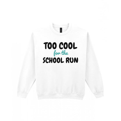 Kids Too Cool For The School Run T-Shirt, Sweatshirt & Hoodie Sweatshirt in White