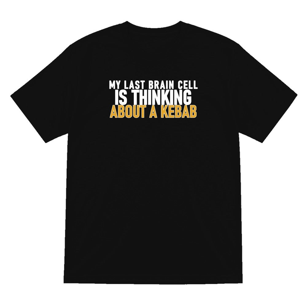 My Last Brain Cell Is Thinking About A Kebab Funny Food T-Shirt & Sweatshirt T-Shirt in Black