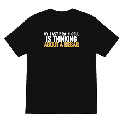 My Last Brain Cell Is Thinking About A Kebab Funny Food T-Shirt & Sweatshirt T-Shirt in Black
