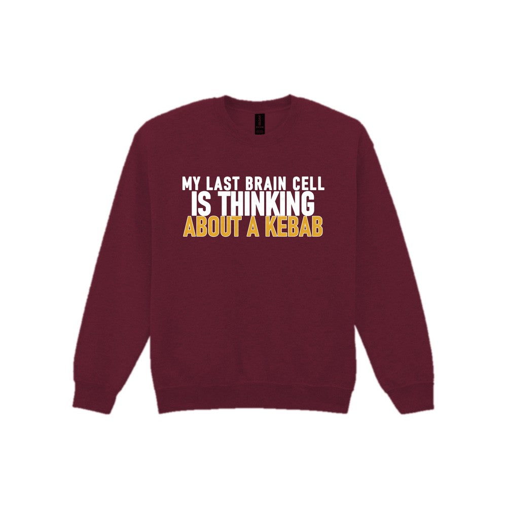 My Last Brain Cell Is Thinking About A Kebab Funny Food T-Shirt & Sweatshirt Sweatshirt in Maroon