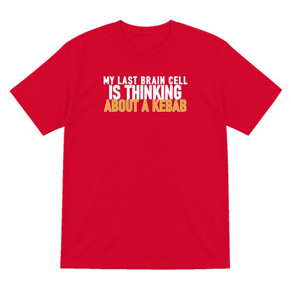 My Last Brain Cell Is Thinking About A Kebab Funny Food T-Shirt & Sweatshirt T-Shirt in Red