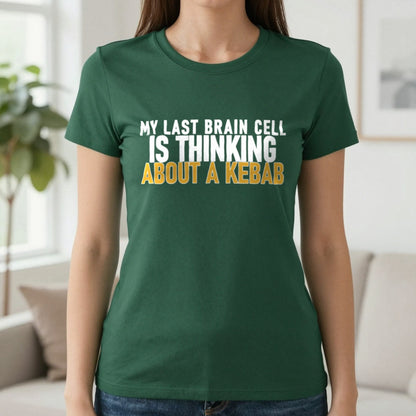 My Last Brain Cell Is Thinking About A Kebab Funny Food T-Shirt & Sweatshirt in Forest Green, worn, our photo