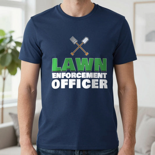 Lawn Enforcement Officer Funny Gardening T-Shirt & Sweatshirt in Navy (T-Shirt), worn, our photo