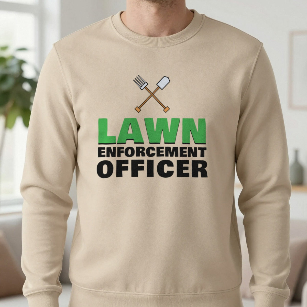 Lawn Enforcement Officer Funny Gardening T-Shirt & Sweatshirt in Sand (Sweatshirt), worn, our photo