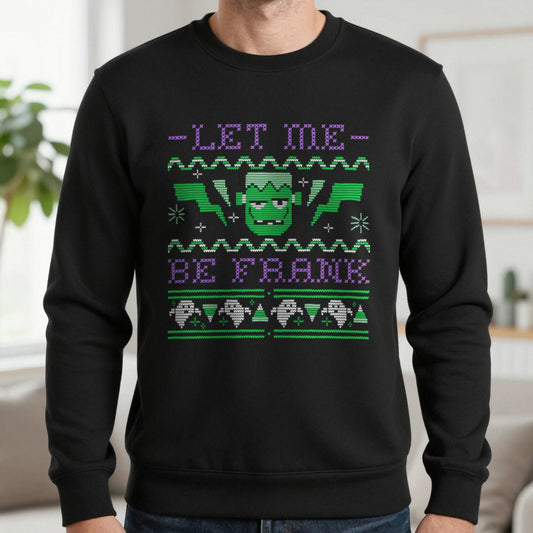Let Me Be Frank Halloween Sweatshirt in Black, worn, our photo