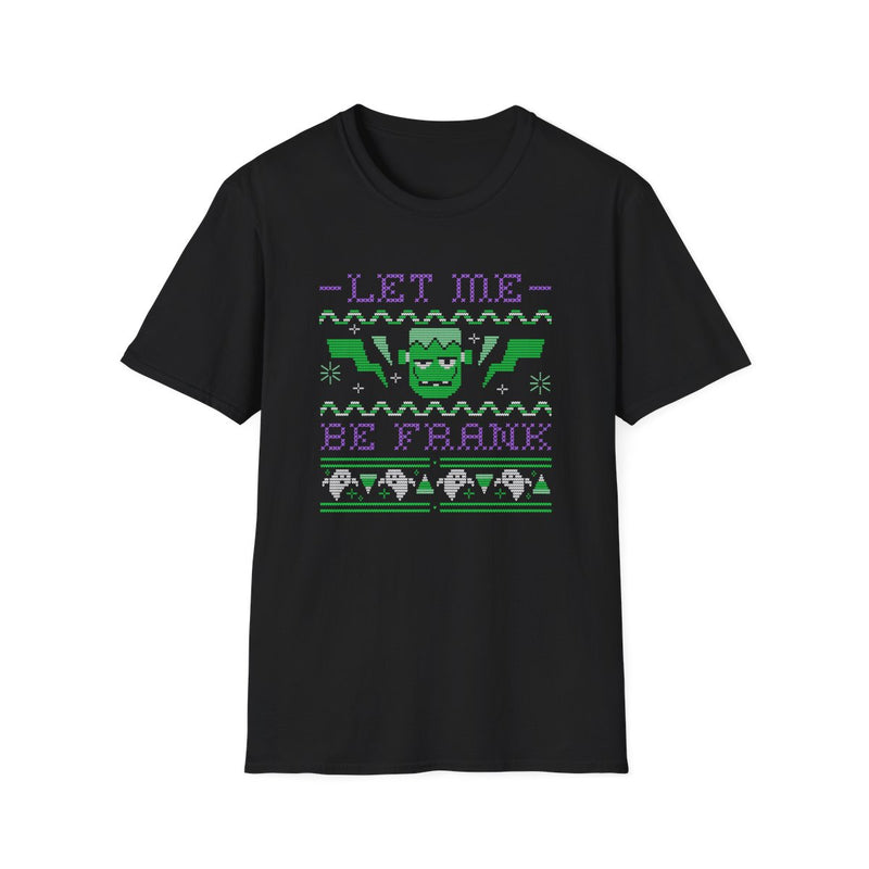 Let Me Be Frank Halloween T-Shirt