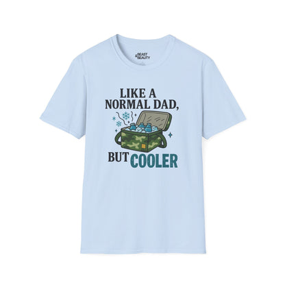 like a normal dad but cooler t-shirt light blue t-shirt Father's Day gift idea