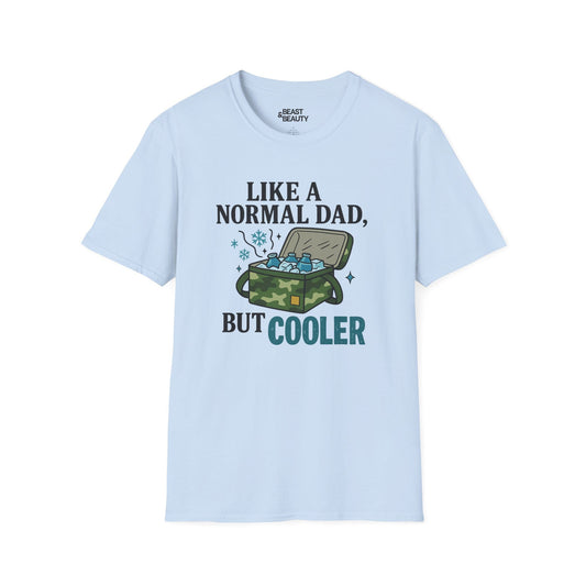 like a normal dad but cooler t-shirt light blue t-shirt Father's Day gift idea