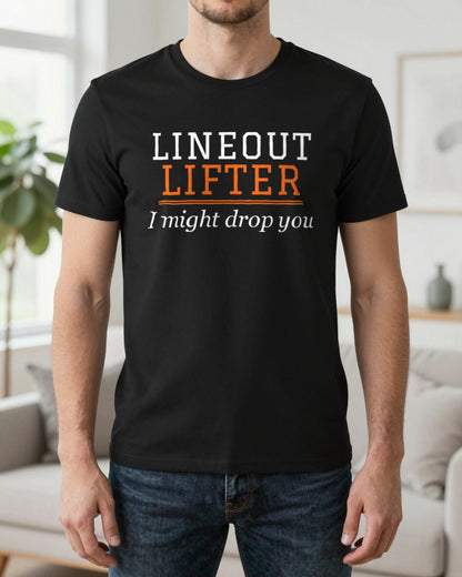Lineout Lifter I Might Drop You Funny Rugby T-Shirt & Sweatshirt worn