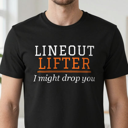 Lineout Lifter I Might Drop You Funny Rugby T-Shirt & Sweatshirt close-up