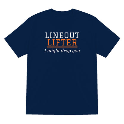 Lineout Lifter I Might Drop You Funny Rugby T-Shirt & Sweatshirt T-Shirt in Navy