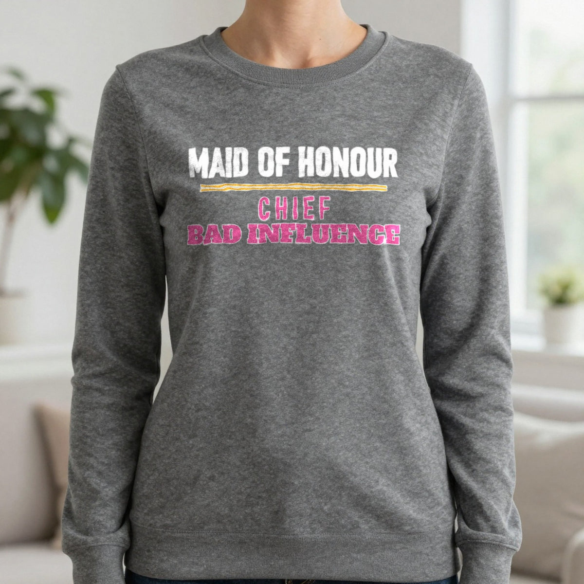 Maid Of Honour Chief Bad Influence Hen Do T-Shirt & Sweatshirt in Charcoal, worn, our photo