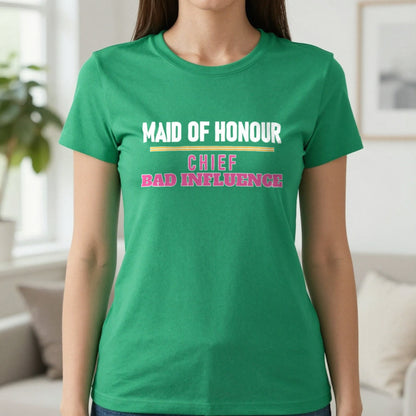 Maid Of Honour Chief Bad Influence Hen Do T-Shirt & Sweatshirt in Irish Green, worn, our photo