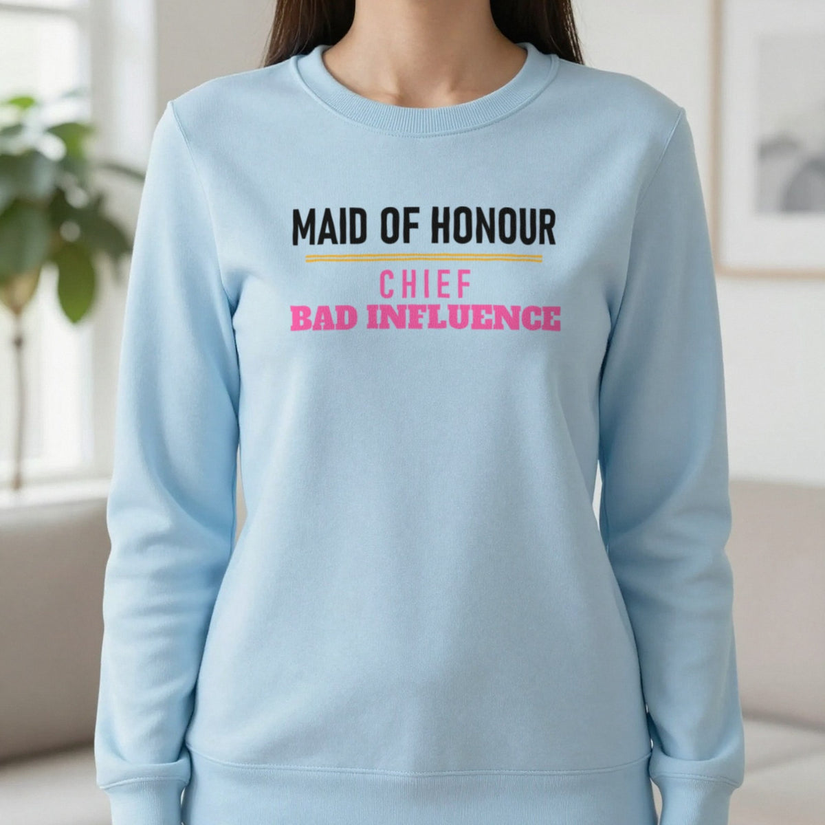 Maid Of Honour Chief Bad Influence Hen Do T-Shirt & Sweatshirt in Light Blue, worn, our photo