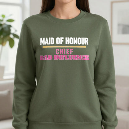 Maid Of Honour Chief Bad Influence Hen Do T-Shirt & Sweatshirt in Military Green, worn, our photo