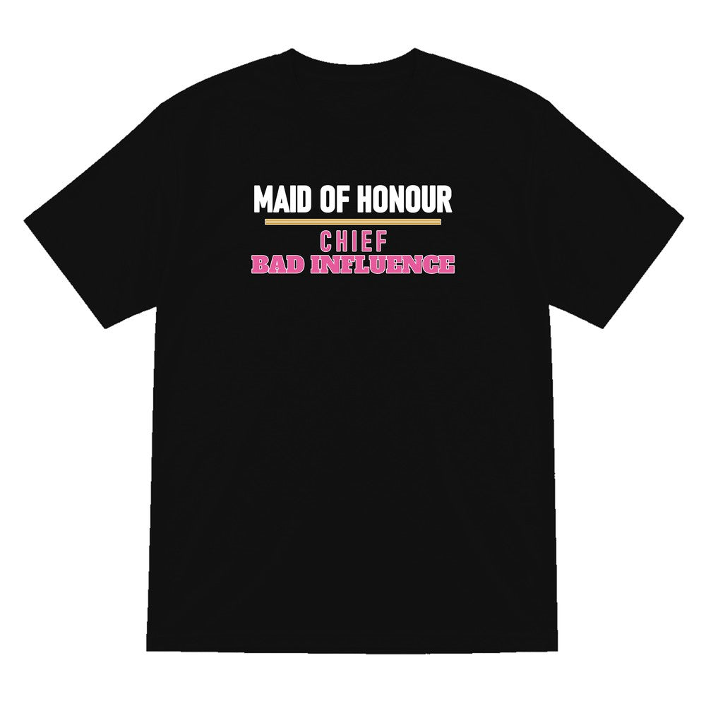 Maid Of Honour Chief Bad Influence Hen Do T-Shirt & Sweatshirt T-Shirt in Black