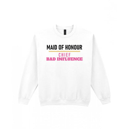Maid Of Honour Chief Bad Influence Hen Do T-Shirt & Sweatshirt Sweatshirt in White