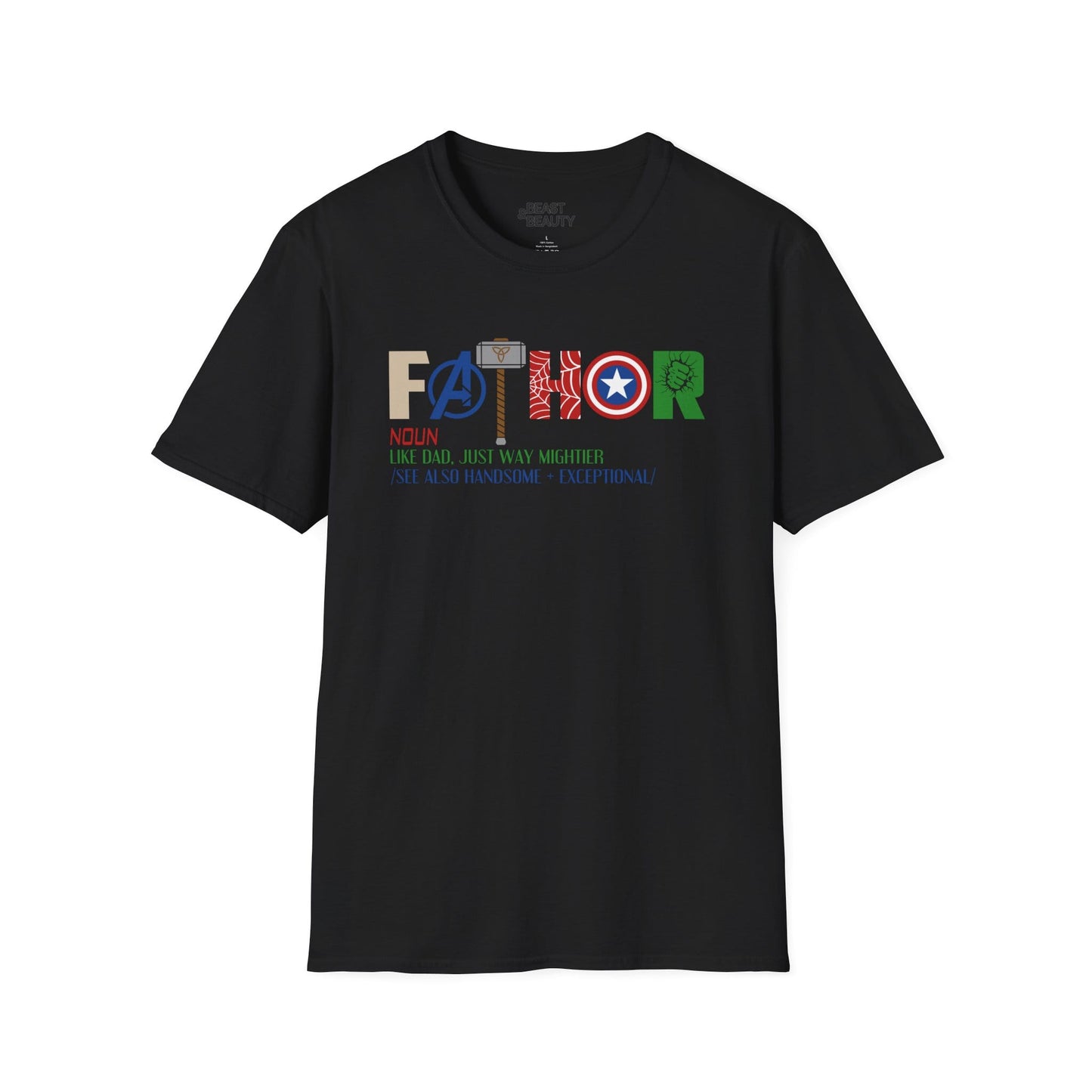 Father Like Dad, Just Way Mightier T-Shirt t-shirt product image 1 from Beast and Beauty