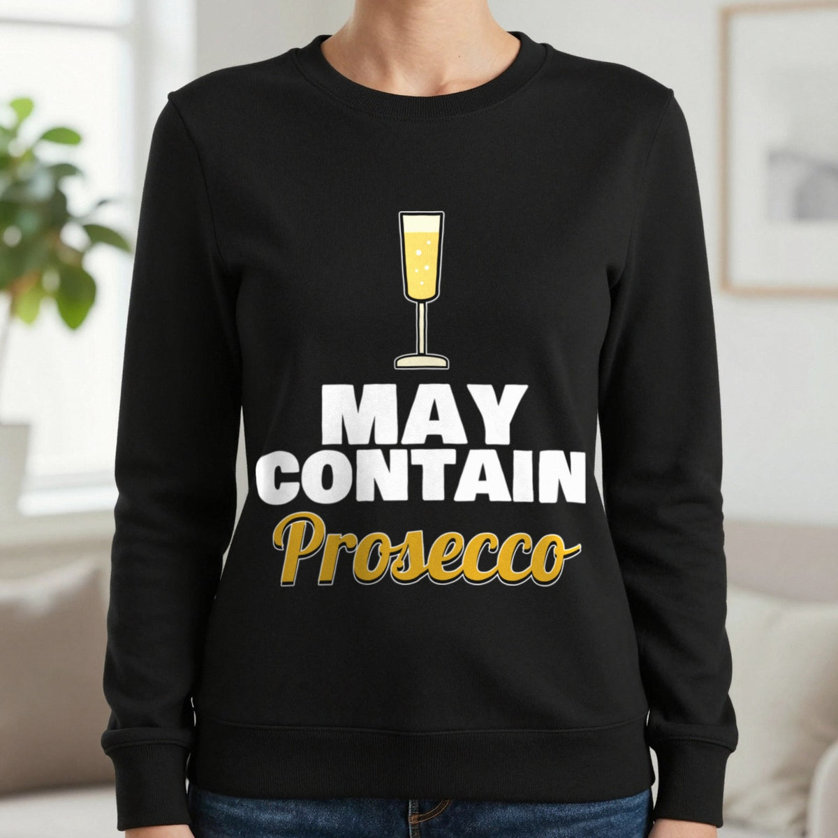 May Contain Prosecco Funny T-Shirt & Sweatshirt in Black (Sweatshirt), worn, our photo