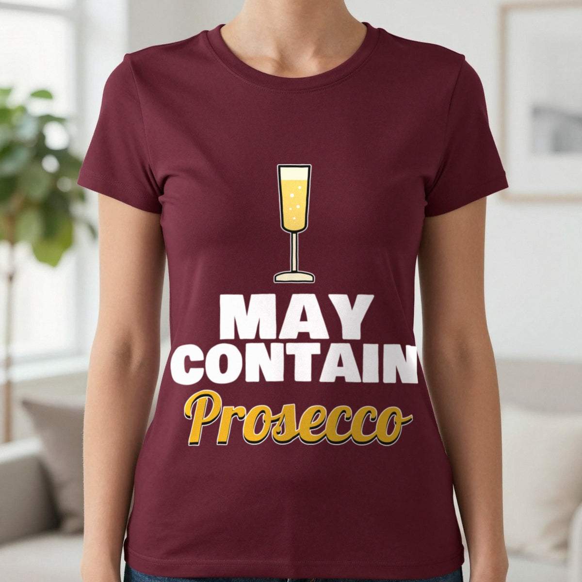 May Contain Prosecco Funny T-Shirt & Sweatshirt in Maroon (T-Shirt), worn, our photo