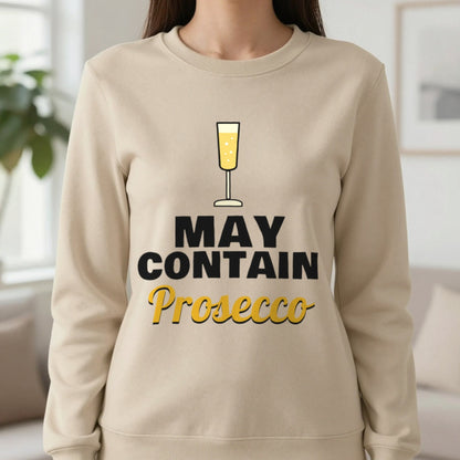 May Contain Prosecco Funny T-Shirt & Sweatshirt in Sand (Sweatshirt), worn, our photo