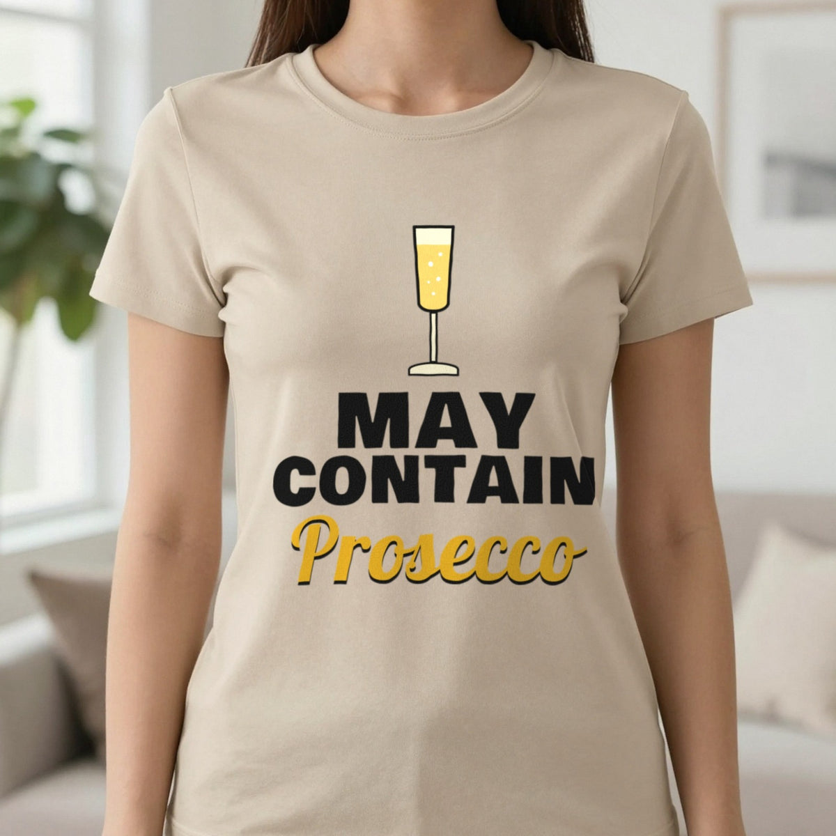 May Contain Prosecco Funny T-Shirt & Sweatshirt in Sand (T-Shirt), worn, our photo