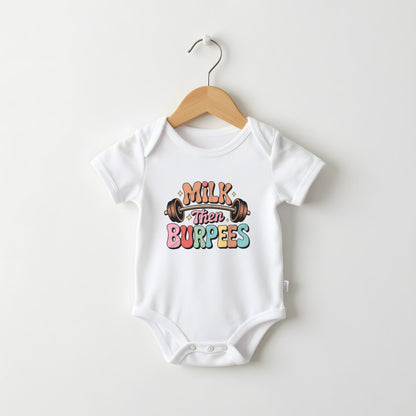 Milk Then Burpees funny baby grow