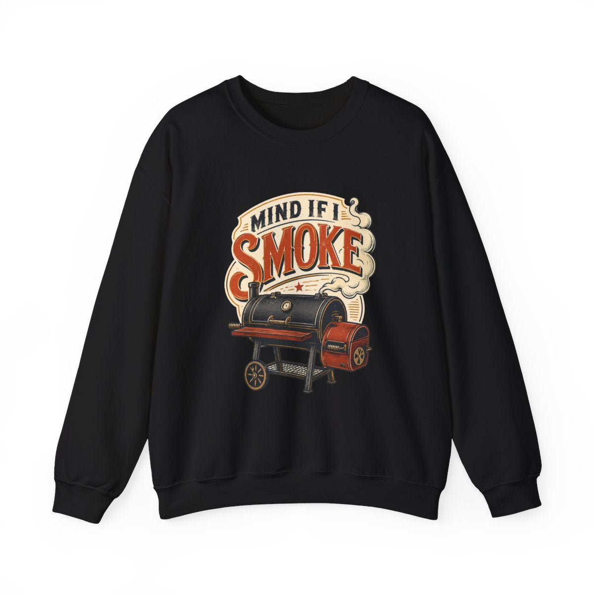 Mind If I Smoke BBQ Smoker Sweatshirt - funny sweatshirt by Cheeky Business