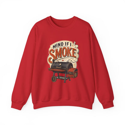 Mind If I Smoke BBQ Smoker Sweatshirt - funny sweatshirt by Cheeky Business